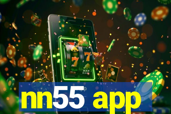 nn55 app